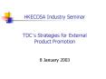 TDCs Strategies for External Product Promotion PowerPoint PPT Presentation