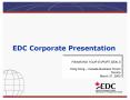 EDC Corporate Presentation PowerPoint PPT Presentation