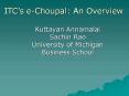 ITC's echoupal: An Overview PowerPoint PPT Presentation