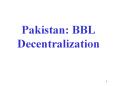 Pakistan: BBL Decentralization PowerPoint PPT Presentation