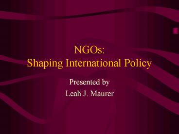 NGOs: Shaping International Policy