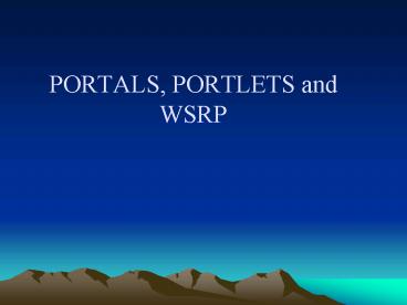 PORTALS, PORTLETS and WSRP
