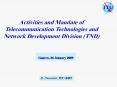 Activities and Mandate of Telecommunication Technologies and Network Development Division (TND) PowerPoint PPT Presentation