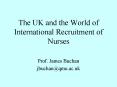 The UK and the World of International Recruitment of Nurses PowerPoint PPT Presentation