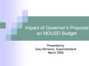 Impact of Governors Proposal on MDUSD Budget