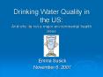 Drinking Water Quality in the US: And why its not a major environmental health issue PowerPoint PPT Presentation