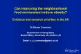 Can improving the neighbourhood food environment reduce obesity Evidence and research priorities in PowerPoint PPT Presentation