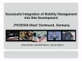 Successful Integration of Mobility Management into Site Development PHOENIXWest Dortmund, Germany PowerPoint PPT Presentation
