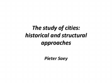 The study of cities: historical and structural approaches