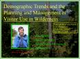 Demographic Trends and the Planning and Management of Visitor Use in Wilderness PowerPoint PPT Presentation