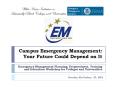 Campus Emergency Management: Your Future Could Depend on It PowerPoint PPT Presentation