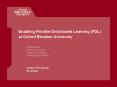 Enabling Flexible Distributed Learning FDL at Oxford Brookes University PowerPoint PPT Presentation