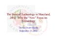 The State of Technology in Maryland, 2002: Why the  PowerPoint PPT Presentation
