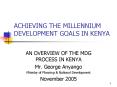 ACHIEVING THE MILLENNIUM DEVELOPMENT GOALS IN KENYA PowerPoint PPT Presentation