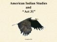 American Indian Studies and Act 31 PowerPoint PPT Presentation