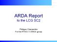 ARDA Report to the LCG SC2 PowerPoint PPT Presentation