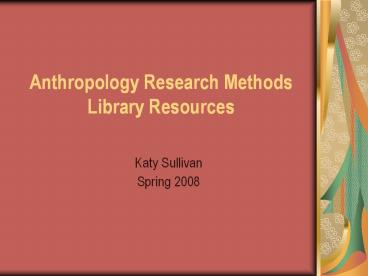 Anthropology Research Methods Library Resources