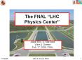The FNAL LHC Physics Center PowerPoint PPT Presentation