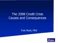 The 2008 Credit Crisis Causes and Consequences PowerPoint PPT Presentation