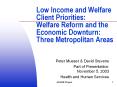 Low Income and Welfare Client Priorities: Welfare Reform and the Economic Downturn: Three Metropolit PowerPoint PPT Presentation