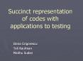 Succinct representation of codes with applications to testing PowerPoint PPT Presentation