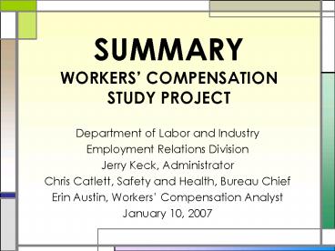 SUMMARY WORKERS COMPENSATION STUDY PROJECT