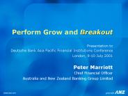 Perform Grow and Breakout