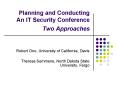 Planning and Conducting An IT Security Conference Two Approaches PowerPoint PPT Presentation
