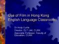 Use of Film in Hong Kong English Language Classrooms PowerPoint PPT Presentation