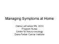 Managing Symptoms at Home PowerPoint PPT Presentation