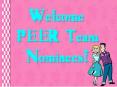 Welcome PEER Team Nominees PowerPoint PPT Presentation