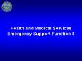 Health and Medical Services Emergency Support Function 8 PowerPoint PPT Presentation