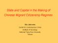 State and Capital in the Making of Chinese Migrant Citizenship Regimes PowerPoint PPT Presentation