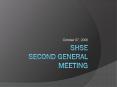 SHSE Second General Meeting PowerPoint PPT Presentation