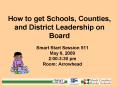 How to get Schools, Counties, and District Leadership on Board PowerPoint PPT Presentation