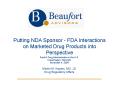 Putting NDA Sponsor FDA Interactions on Marketed Drug Products into Perspective PowerPoint PPT Presentation