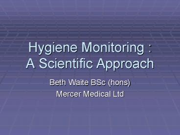 Hygiene Monitoring : A Scientific Approach