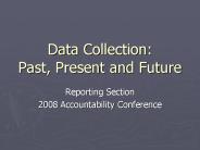 Data Collection: Past, Present and Future