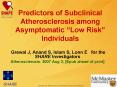 Predictors of Subclinical Atherosclerosis among Asymptomatic Low Risk Individuals PowerPoint PPT Presentation