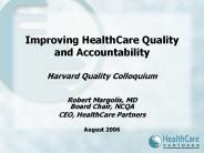 Improving HealthCare Quality and Accountability  Harvard Quality Colloquium