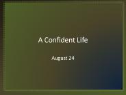 A Confident Life