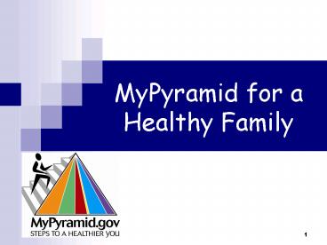 MyPyramid for a Healthy Family