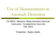 Use of Measurements in Anomaly Detection