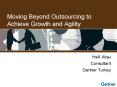 Moving Beyond Outsourcing to Achieve Growth and Agility PowerPoint PPT Presentation