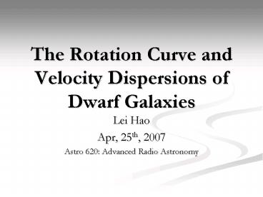 The Rotation Curve and Velocity Dispersions of Dwarf Galaxies