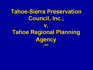 TahoeSierra Preservation Council, Inc', v' Tahoe Regional Planning Agency cite