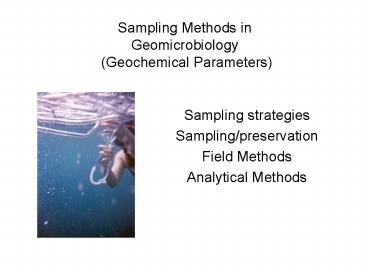 Sampling Methods in Geomicrobiology Geochemical Parameters