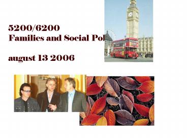 52006200 Families and Social Policy august 13 2006