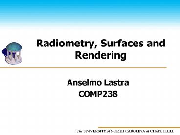 Radiometry, Surfaces and Rendering