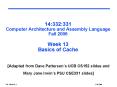 14:332:331 Computer Architecture and Assembly Language Fall 2006 Week 13 Basics of Cache PowerPoint PPT Presentation